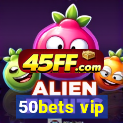 50bets vip